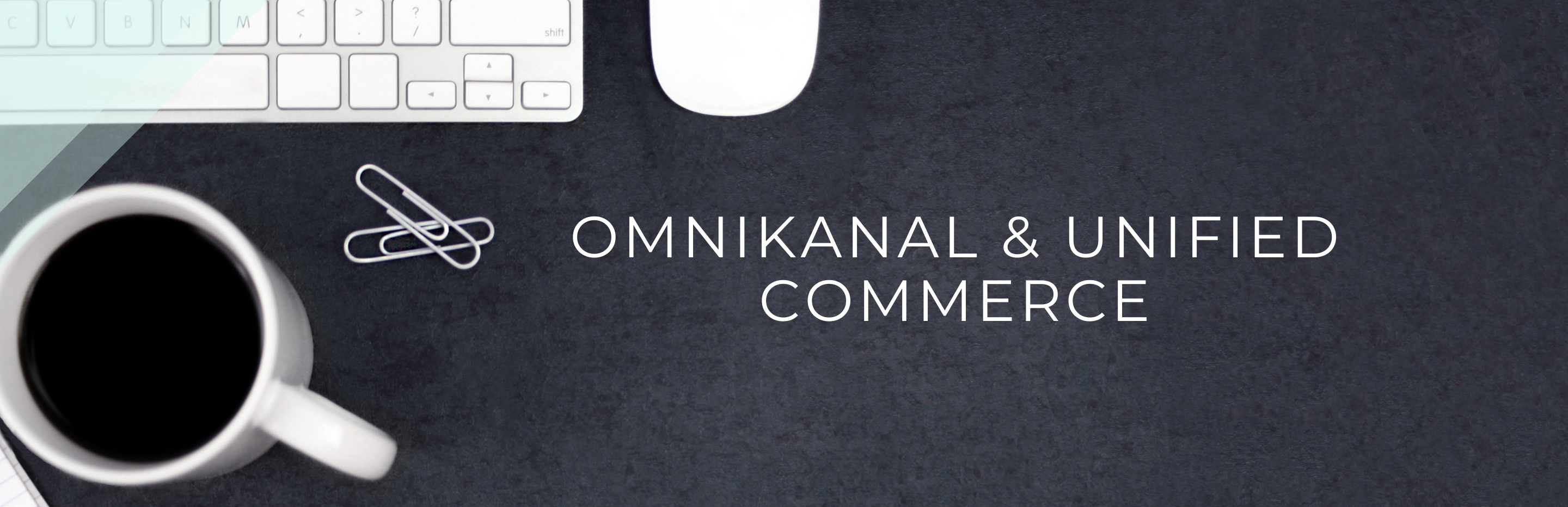 Omnikanal og Unified Commerce