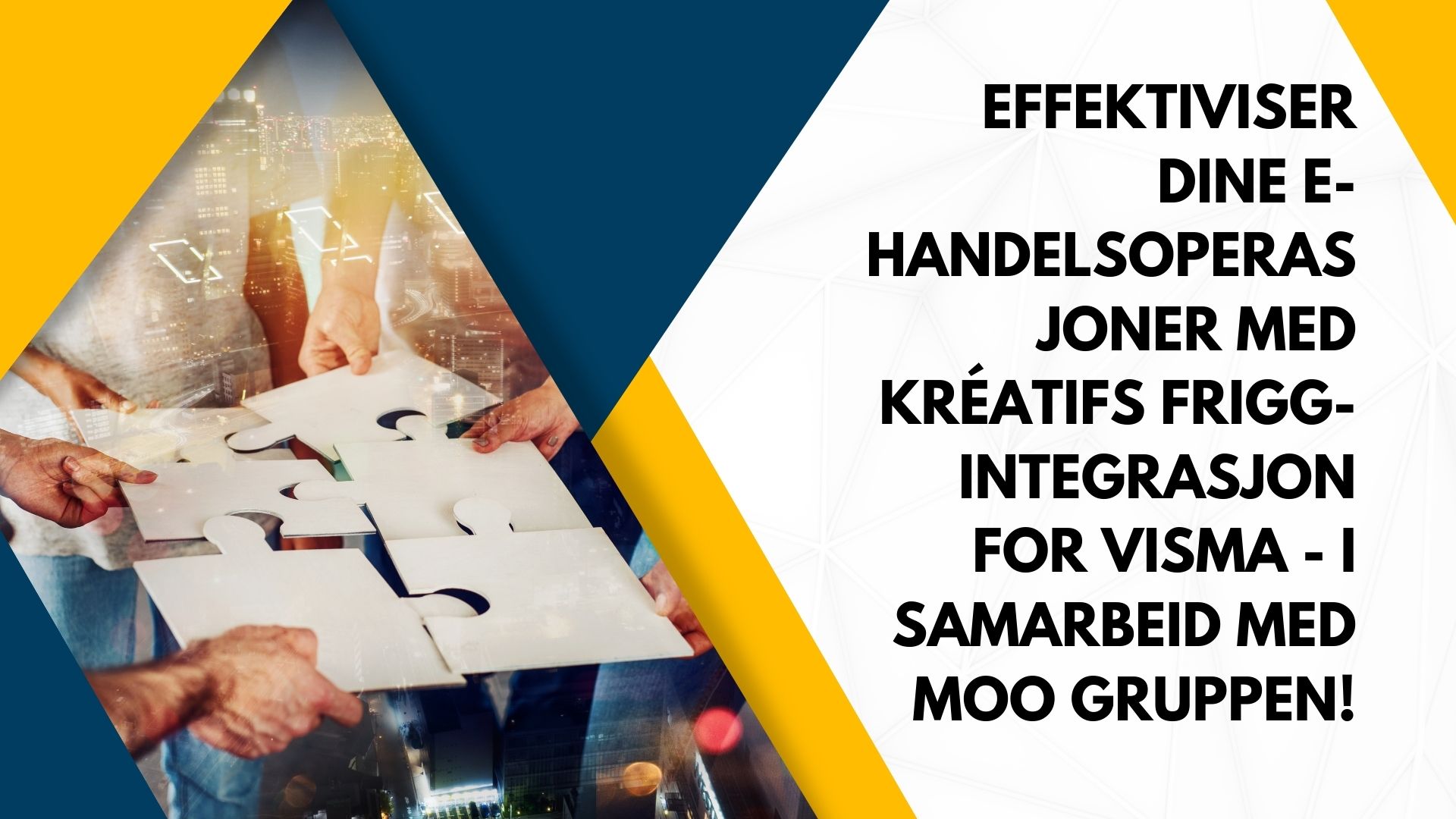 Effektiviser dine e-handelsoperasjoner med Kréatifs Frigg-integrasjon for Visma - i samarbeid med Moo Gruppen